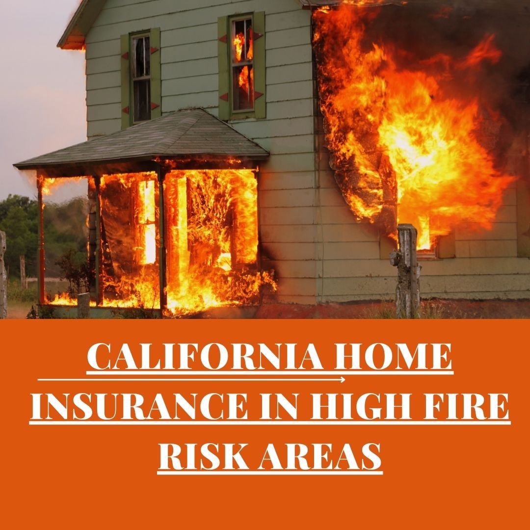 California Home Insurance In High Fire Risk Areas